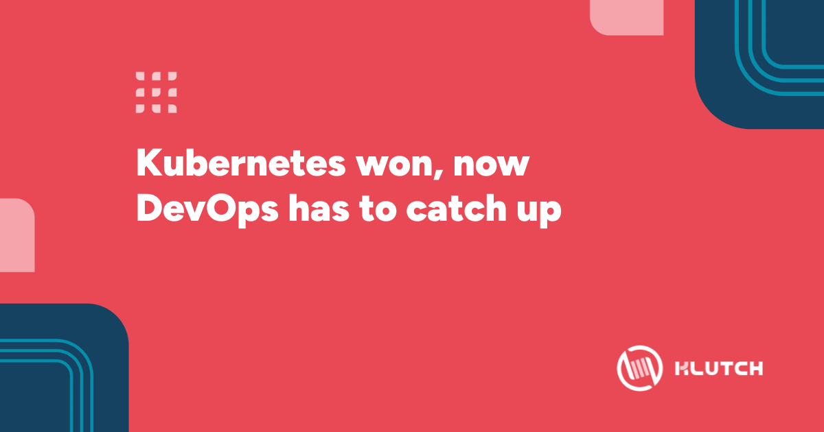 Kubernetes won, but developer workflows didn’t: what comes next for DevOps